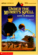 Under the Mummy's Spell - McMullan, Kate