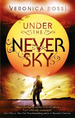 Under The Never Sky: Number 1 in series - Rossi, Veronica