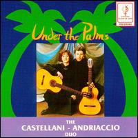 Under the Palms - Castellani-Andriaccio Duo (chamber ensemble)