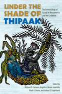 Under the Shade of Thipaak: The Ethnoecology of Cycads in Mesoamerica and the Caribbean