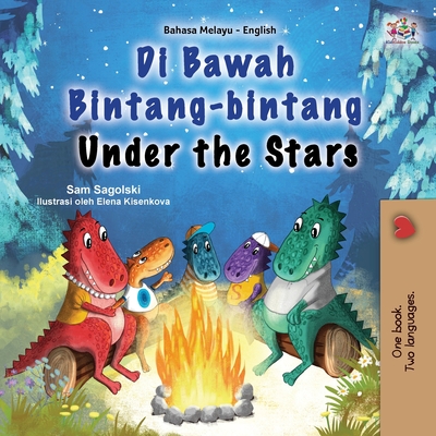 Under the Stars (Malay English Bilingual Kids Book) - Sagolski, Sam, and Books, Kidkiddos