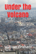 Under the Volcano: Quito Murder Mysteries