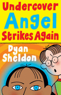 Undercover Angel Strikes Again - Sheldon Dyan