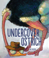 Undercover Ostrich