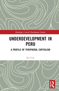 Underdevelopment in Peru: A Profile of Peripheral Capitalism