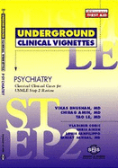 Underground Clinical Vignettes- Psychiatry Step 2 - Bhushan, Vikas, M.D.