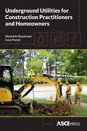 Underground Utilities for Construction Practitioners and Homeowners
