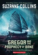 Underland Chronicles: #2 Gregor and the Prophecy of Bane