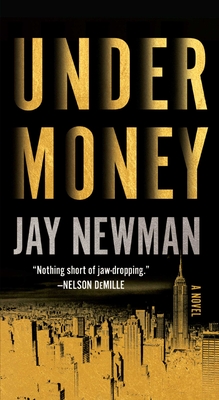 Undermoney - Newman, Jay