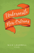 Underneath New Orleans