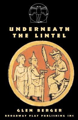 Underneath The Lintel - Berger, Glen