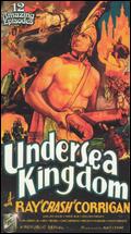 Undersea Kingdom, Vol. 1 and 2 - B. Reeves "Breezy" Eason; Joseph Kane