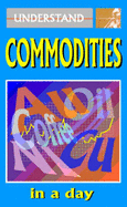 Understand Commodities in a Day