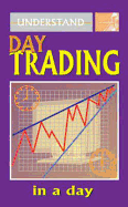Understand Day Trading in a Day