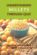 Understand Millets through Quiz