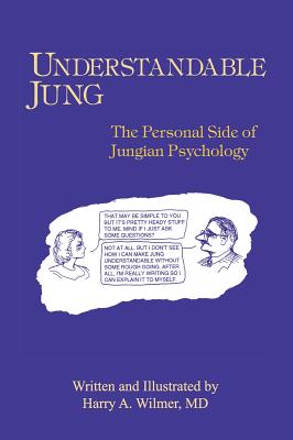 Understandable Jung: The Personal Side of Jungian Psychology - Wilmer, Harry a