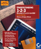 Understanding 1-2-3: Release 2.3 and 2.4 for DOS