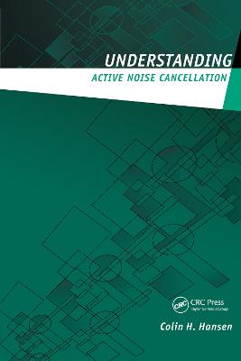 Understanding Active Noise Cancellation - Hansen, Colin H