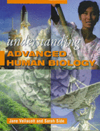 Understanding Advanced Human Biology - Vellacott, Jane, and Side, Sarah