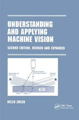 Understanding and Applying Machine Vision, Revised and Expanded - Zeuch, Nello