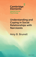 Understanding and Coping in Social Relationships with Narcissists