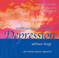 Understanding and Lifting Depression without Drugs: The Human Givens Approach