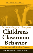 Understanding and Managing Children's Classroom Behavior: Creating Sustainable, Resilient Classrooms - Goldstein, Sam, PhD, and Brooks, Robert B