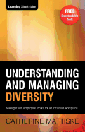 Understanding and Managing Diversity: Manager & employee toolkit for an inclusive workplace