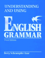 Understanding and Using English Grammar, High-Intermediate-Advanced - Scrampher-Azar, Betty, and Azar, Betty Schrampfer