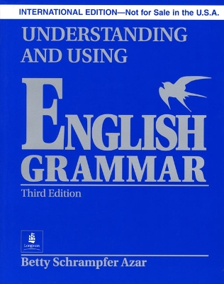 Understanding and Using English Grammar Without Answer Key (Blue), International Version, Azar Series - Azar, Betty Schrampfer