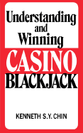 Understanding and Winning Casino Blackjack