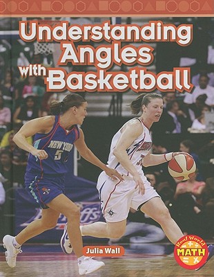 Understanding Angles with Basketball - Wall, Julia