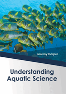 Understanding Aquatic Science