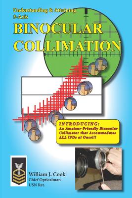 Understanding & Attaining 3-Axis Binocular Collimation - Cook, William J
