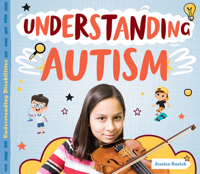 Understanding Autism - Rusick, Jessica