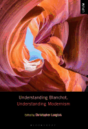 Understanding Blanchot, Understanding Modernism