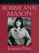 Understanding Bobbie Ann Mason
