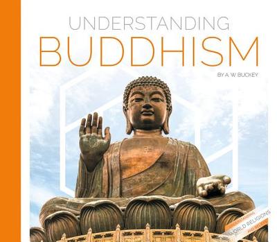 Understanding Buddhism - Buckey, A W