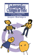 Understanding Changes in Time: The Development of Diachronic Thinking in 7-12 Year Old Children