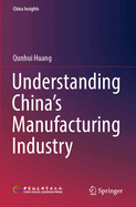 Understanding China's Manufacturing Industry