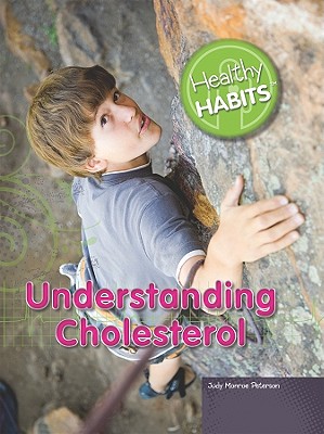 Understanding Cholesterol - Peterson, Judy Monroe