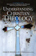 Understanding Christian Theology - Swindoll, Charles R, Dr. (Editor), and Zuck, Roy B, Dr. (Editor)