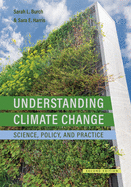Understanding Climate Change: Science, Policy, and Practice, Second Edition
