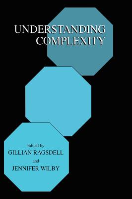 Understanding Complexity - Ragsdell, Gillian (Editor), and Wilby, Jennifer (Editor)