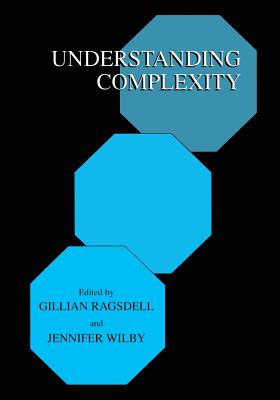 Understanding Complexity - Ragsdell, Gillian (Editor), and Wilby, Jennifer (Editor)