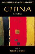 Understanding Contemporary China. Edited by Robert E. Gamer