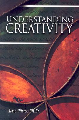 Understanding Creativity - Piirto, Jane, PhD