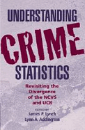 Understanding Crime Statistics: Revisiting the Divergence of the NCVS and the UCR