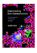 Understanding Data Communications: From Fundamentals to Networking - Held, Gilbert