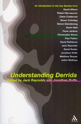 Understanding Derrida - Reynolds, Jack (Editor), and Roffe, Jonathan (Editor)